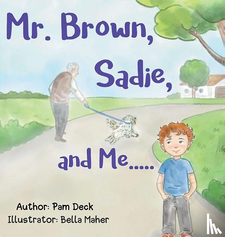 Deck, Pam - Mr. Brown, Sadie, and Me