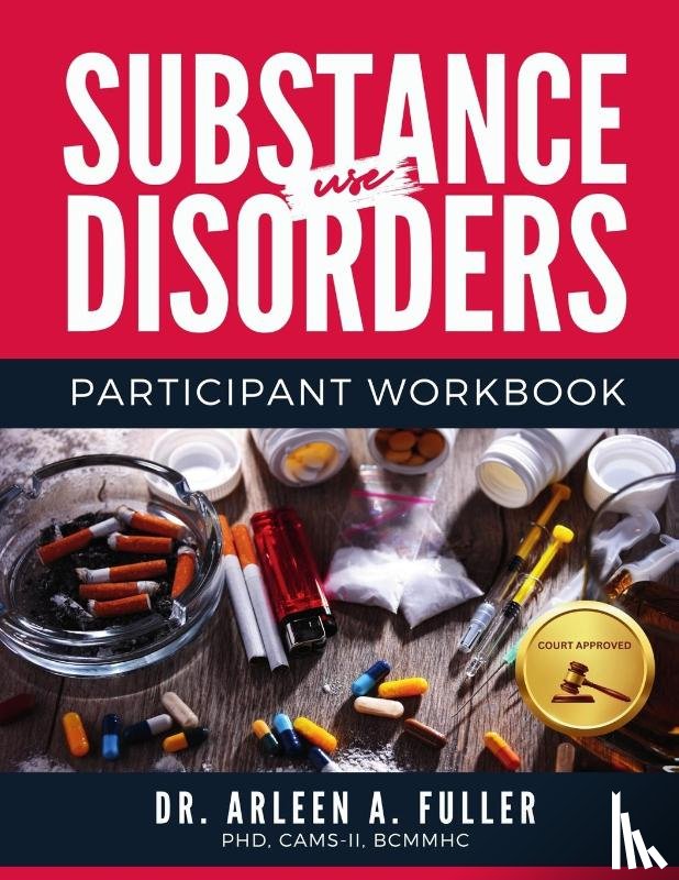 A. Fuller, Arleen - Substance Use Disorders Participant Workbook