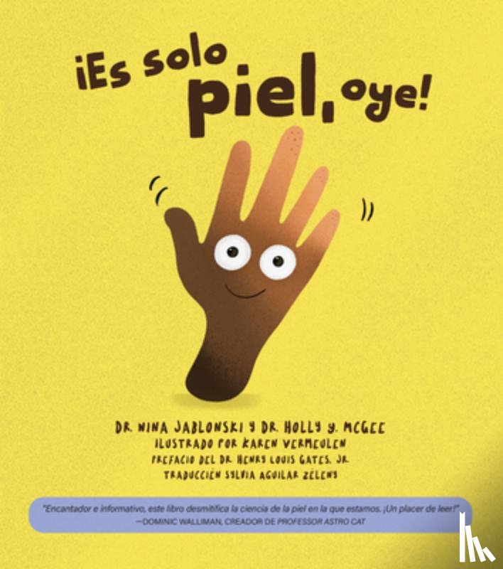 Jablonski, Nina, McGee, Holly Y. - ¡Es solo piel, oye!