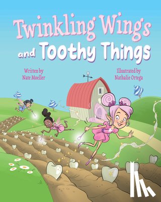 Moeller, Nate - Twinkling Wings and Toothy Things