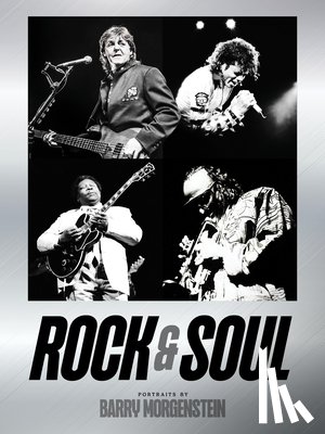 Morgenstein, Barry - Rock & Soul: Portraits by Barry Morgenstein