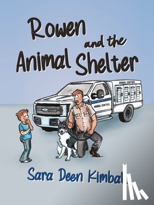Deen Kimball, Sara - Rowen and the Animal Shelter