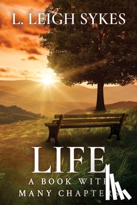Sykes, L. Leigh - Life, A Book with Many Chapters