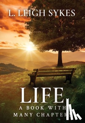 Sykes, L. Leigh - Life, A Book with Many Chapters