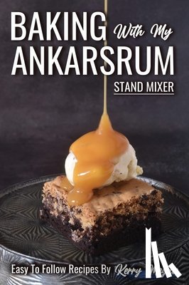 Megaw, Kerry - Megaw, K: Baking with my Ankarsrum