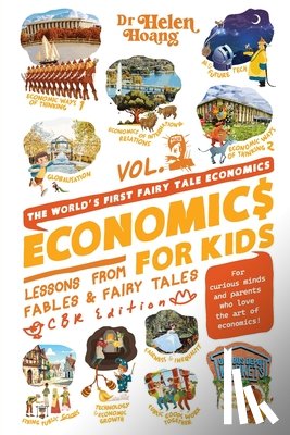 Hoang, Helen - Economics for Kids: Lesson from Fables & Fairy Tales