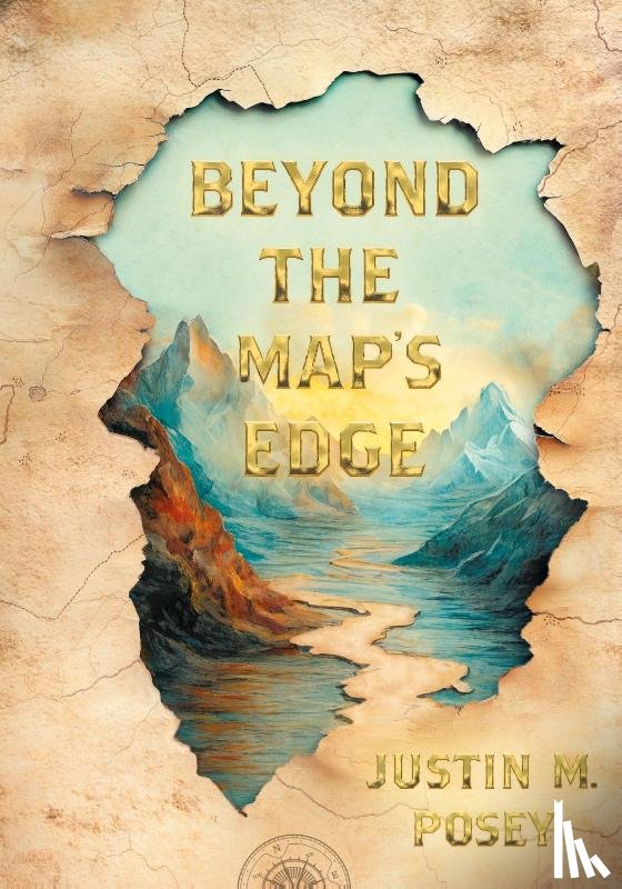 Posey, Justin M - Beyond the Map's Edge