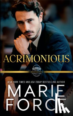 Force, Marie - Acrimonious, A Remington Family Law Novel