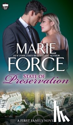 Force, Marie - State of Preservation: A First Family Novel
