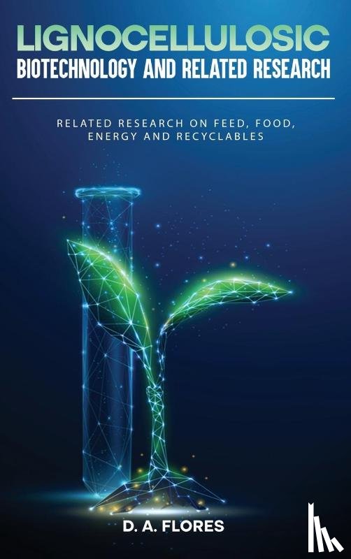 Flores, D. A. - Lignocellulosic Biotechnology and Related Research