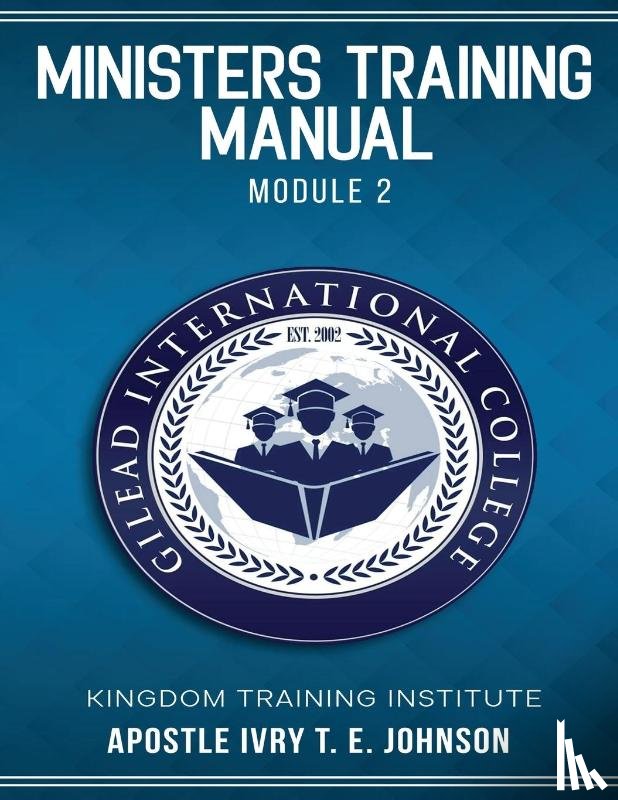 Johnson, Apostle Ivry T. E. - Ministers Training Manual