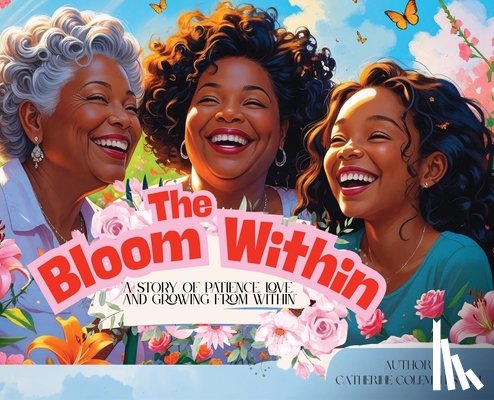 Coleman-Smith, Catherine - The Bloom Within