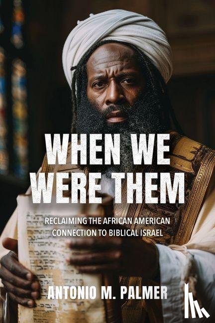 Palmer, Antonio M - When We Were Them