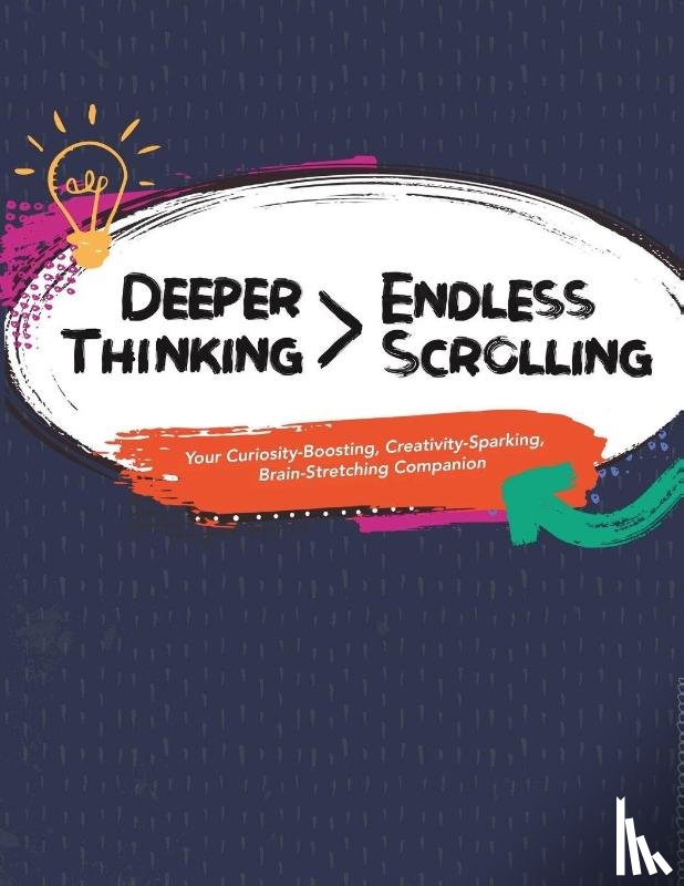 Trowbridge, Katie, Slazak, Beth - Deeper Thinking > Endless Scrolling