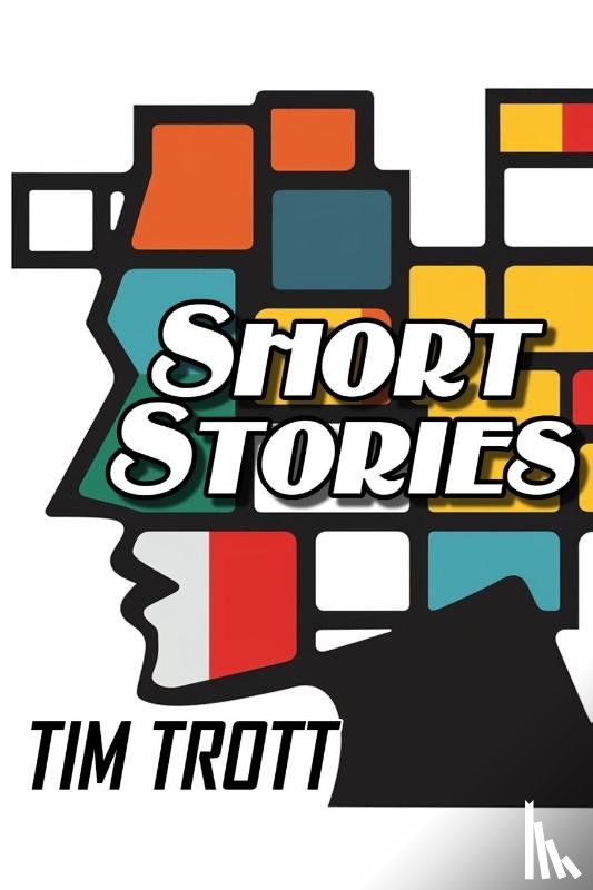 Trott, Tim - Short Stories
