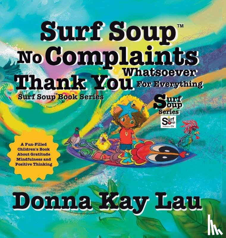 Lau, Donna Kay - Surf Soup No Complaints Whatsoever Thank You for Everything