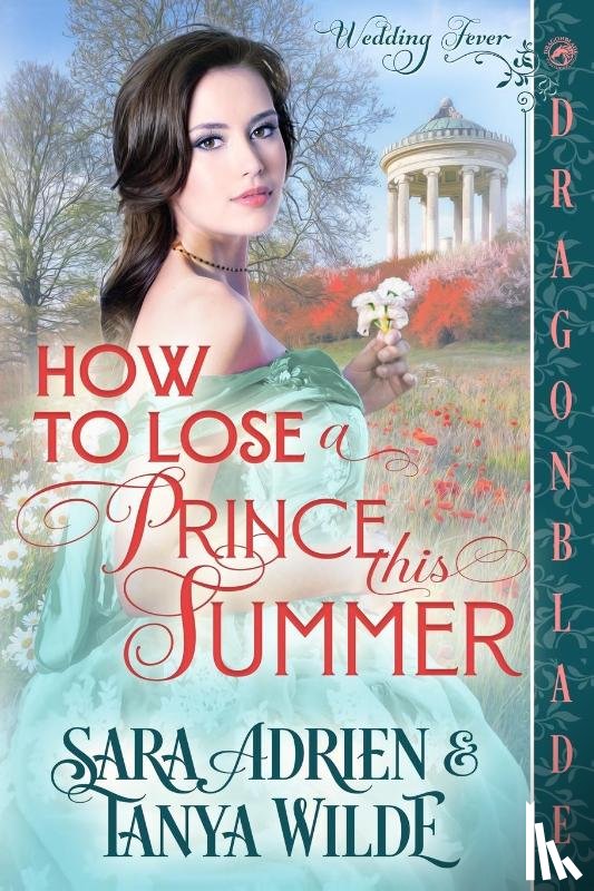 Adrien, Sara, Wilde, Tanya - How to Lose a Prince This Summer