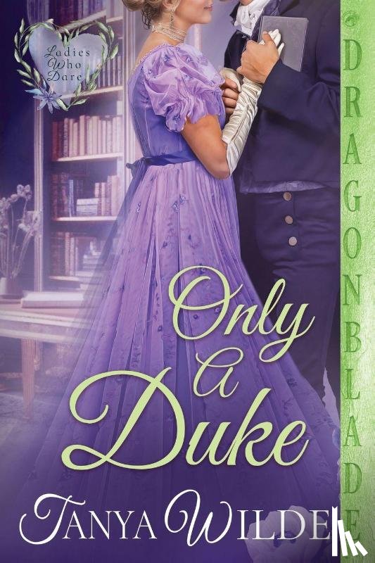 Wilde, Tanya - Only a Duke