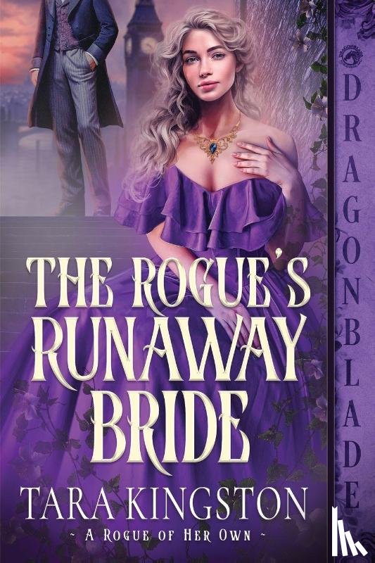 Kingston, Tara - The Rogue's Runaway Bride