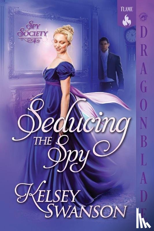 Swanson, Kelsey - Seducing the Spy