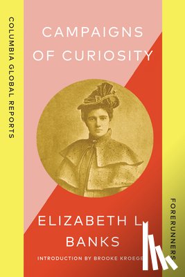 Banks, Elizabeth L. - Campaigns of Curiosity