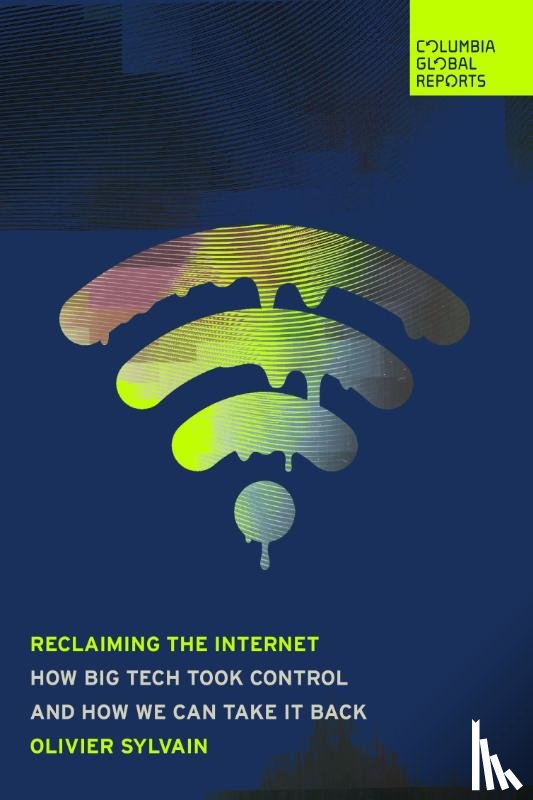 Sylvain, Olivier - Reclaiming the Internet