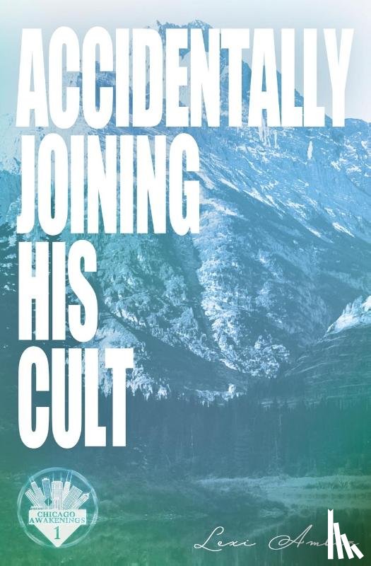 Amber, Lexi - Accidentally Joining His Cult