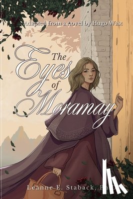 Staback, Leanne E. - The Eyes of Moramay