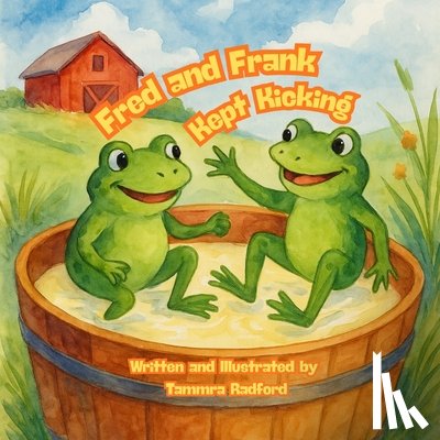 Radford, Tammra - Fred and Frank Kept Kicking
