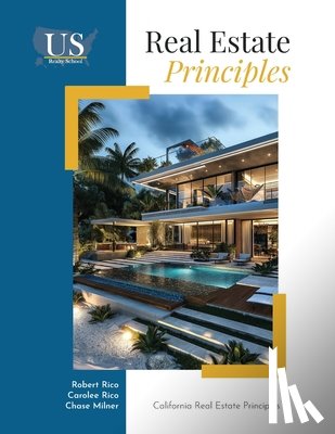 Rico, Robert, Rico, Carolee, Milner, Chase S - California Real Estate Principles