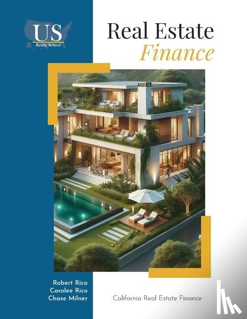 Rico, Robert, Rico, Carolee, Milner, Chase S - California Real Estate Finance