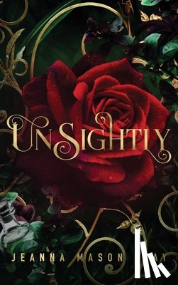 Stay, Jeanna Mason - Unsightly: A Beauty and the Beast Retelling: A Beauty and the Beast Retelling