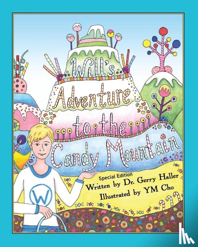 Haller, Gerry - Will's Adventure to the Candy Mountain