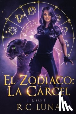 Luna, R. C. - El Zodiaco: La Cárcel