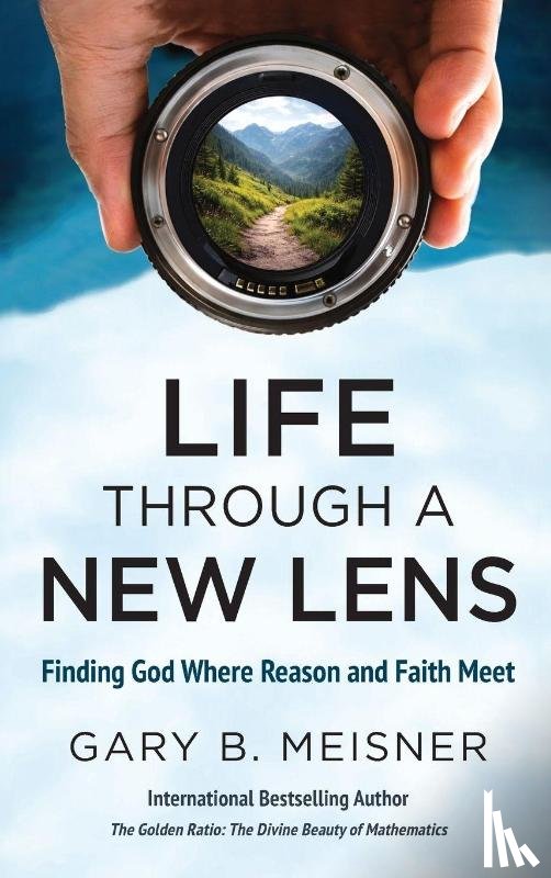 Meisner, Gary B - Life Through a New Lens