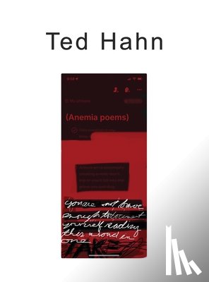 Hahn, Ted - (anemia poems)