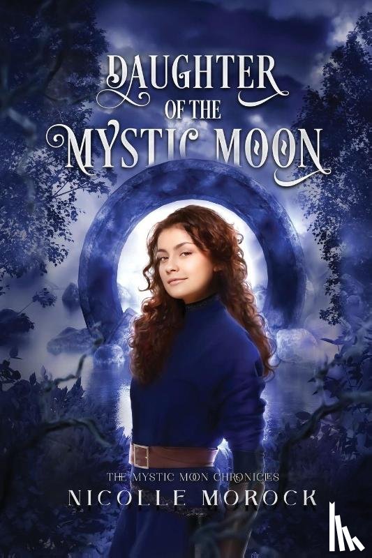 Morock, Nicolle - Daughter of the Mystic Moon