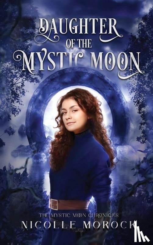 Morock, Nicolle - Daughter of the Mystic Moon