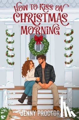 Proctor, Jenny - How to Kiss on Christmas Morning
