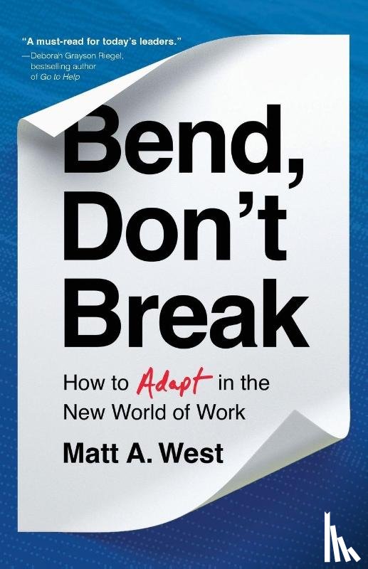 West, Matt A. - Bend, Don't Break