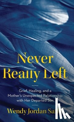 Saffel, Wendy Jordan - Never Really Left