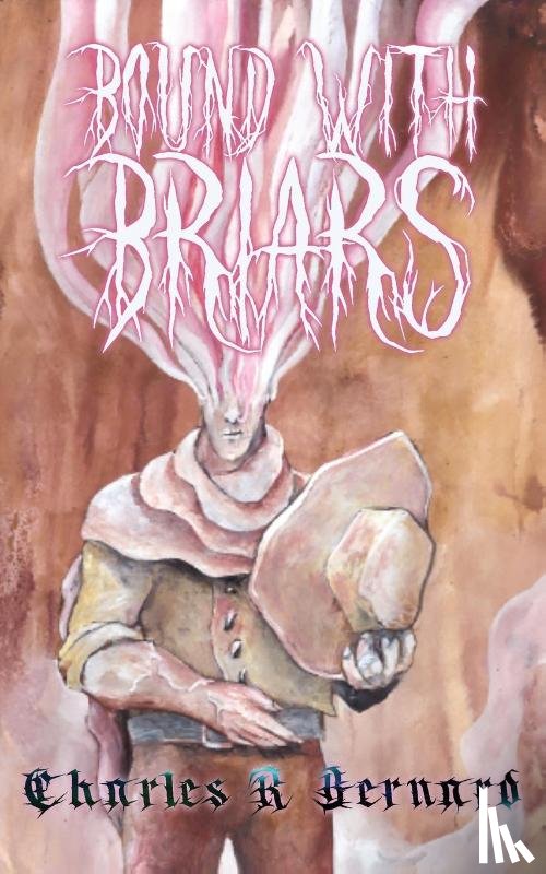 Bernard, Charles R - Bound With Briars
