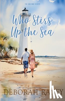 Raney, Deborah - Who Stirs Up the Sea
