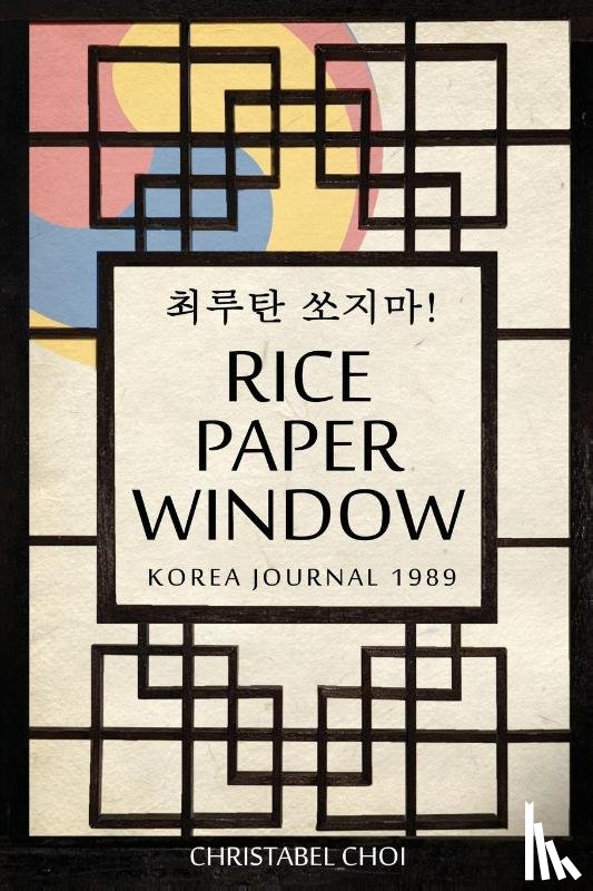 Choi, Christabel - Rice Paper Window