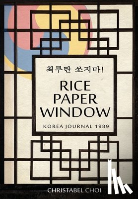Choi, Christabel - Rice Paper Window
