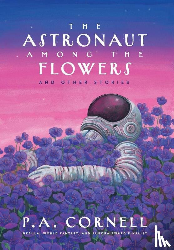 Cornell, P. A. - The Astronaut Among the Flowers