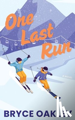 Oakley, Bryce - One Last Run