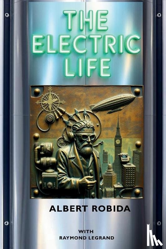 Robida, Albert - The Electric Life