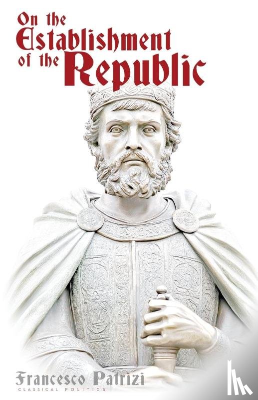 Patrizi, Francesco - On the Establishment of the Republic