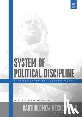 Keckermann, Bartholomew - System of Political Discipline